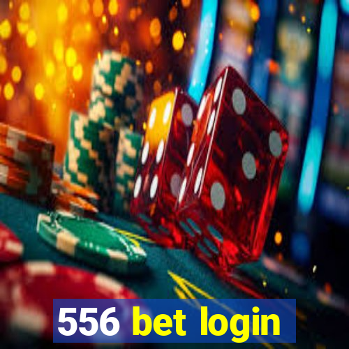 556 bet login